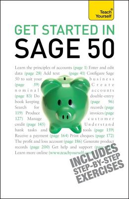 Get Started in Sage 50: An essential guide to the UK's leading accountancy software - MacBride, Peter