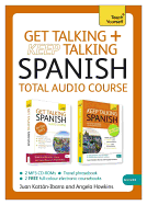 Get Talking and Keep Talking Spanish Total Audio Course: (Audio pack) The essential short course for speaking and understanding with confidence