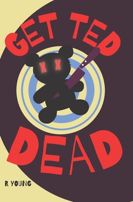 Get Ted Dead - Young, Ross