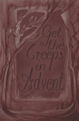 Get the Creeps in Advent: 24 short scary stories as an advent calendar - Petersen, Mel
