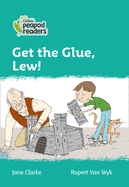 Get the Glue, Lew!: Level 3