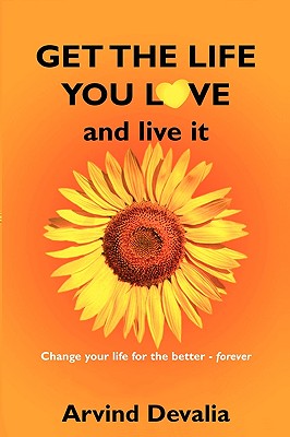 Get the Life You Love - Devalia, Arvind