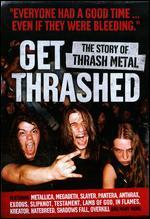 Get Thrashed: The Story of Thrash Metal - Rick Ernst