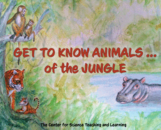 Get To Know Animals ... of the Jungle