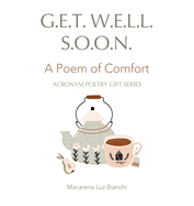 Get Well Soon: A Poem of Comfort