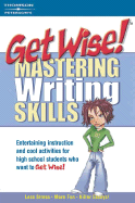 Get Wise! Mastering Writing Skills 1e