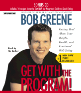Get with the Program: Getting Real about Your Weight, Health, and Emotional Well-Being