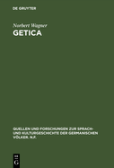 Getica: Untersuchungen Zum Leben Des Jordanes Und Zur Fr?hen Geschichte Der Goten