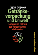 Getrnkeverpackung Und Umwelt: Auswirkungen Der Verpackung Von Getrnken Und Flssigen Molkereiprodukten Auf Die Umwelt Daten Und Fakten Zur Verpackungsdiskussion