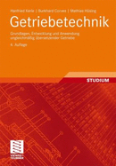 Getriebetechnik: Grundlagen, Entwicklung Und Anwendung Ungleichmassig Ubersetzender Getriebe - Kerle, Hanfried, and Corves, Burkhard, and H Sing, Mathias