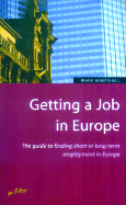 Getting a Job in Europe: How to Find Short or Long Term Employment Throughout Europe