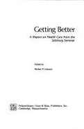 Getting Better: A Report on Health Care from the Salzburg Seminar