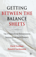 Getting Between the Balance Sheets: The Four Things Every Entrepreneur Should Know About Finance