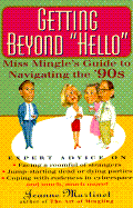 Getting Beyond "Hello": How to Meet, Mingle, and Turn Casual Acquaintances Into Friends and Lovers - Martinet, Jeanne