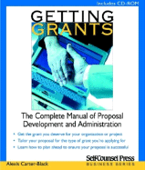Getting Grants: The Complete Manual of Proposal Development and Administration