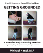 Getting Grounded Manual: A Manual of Grounding Exercises