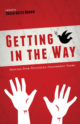 Getting in the Way - Brown, Tricia Gates (Editor)