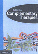 Getting into Complementary Therapies - Alexander, Laurel