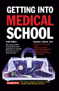 Getting Into Medical School: The Premedical Student's Guidebook