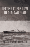 Getting It for Love in Old San Juan