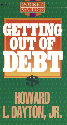 Getting Out of Debt - Dayton, Howard