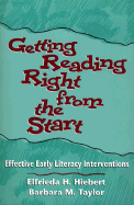 Getting Reading Right from the Start: Effective Early Literacy Interventions