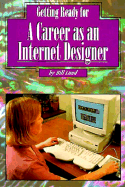 Getting Ready for a Career as an Internet Designer - Lund, Bill