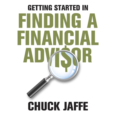 Getting Started in Finding a Financial Advisor - Robertson, Allan (Read by), and Jaffe, Charles A