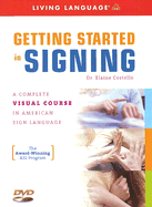 Getting Started in Signing: A Complete Visual Course in American Sign Language - Costello, Elaine, Ph.D., and Living Language