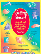 Getting Started: Materials and Equipment for Active Learning Preschools - Vogel, Nancy, and Vogel, N, and Highscope