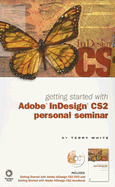 Getting Started with Adobe InDesign CS2 Personal Seminar