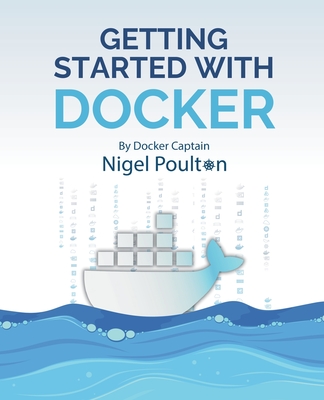 Getting Started with Docker - Poulton, Nigel