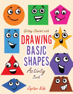 Getting Started with Drawing Basic Shapes Activity Book