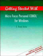 Getting Started with Micro Focus Personal COBOL for Windows - Doke, E Reed