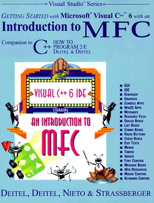 Getting Started with Visual C++ 6 with an Introduction to MFC - Deitel, Harvey M, PH.D., and Deitel, Paul J, and Strassberger, Edward T