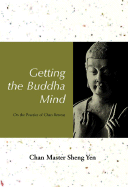 Getting the Buddha Mind: On the Practice of Chan Retreat