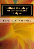 Getting the Life of an Instructional Designer: Making it in an ADDIE World