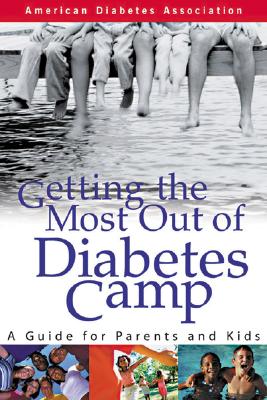 Getting the Most Out of Diabetes Camp - American Diabetes Association (Creator)