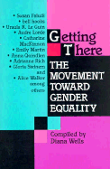 Getting There: The Movement Toward Gender Equality