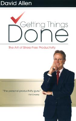 Getting Things Done - Allen, David