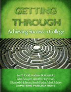 Getting Through: Achieving Success in College