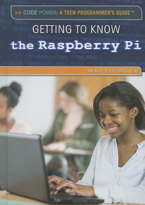 Getting to Know the Raspberry Pi(r) - Petrikowski, Nicki Peter