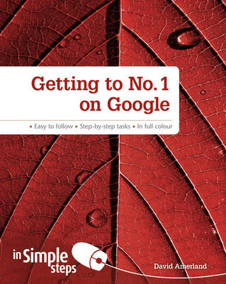 Getting to No1 on Google in Simple Steps - Amerland, David