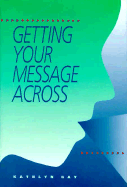 Getting Your Message Across