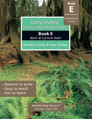 Getty-Dubay Italic Handwriting Series: Book E - Getty, Barbara, and DuBay, Inga