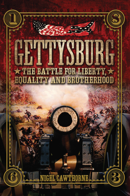 Gettysburg: The Battle for Liberty, Equality and Brotherhood - Vansant, Wayne
