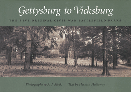 Gettysburg to Vicksburg: The Five Original Civil War Battlefield Parks