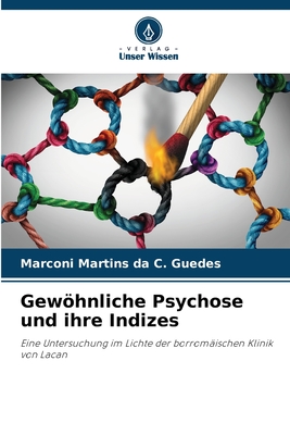 Gewhnliche Psychose und ihre Indizes - Martins Da C Guedes, Marconi