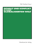 Gewalt Und Konflikt in Einer Globalisierten Welt: Festschrift Fur Ulrich Albrecht