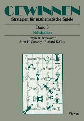 Gewinnen Strategien F?r Mathematische Spiele: Band 3 Fallstudien - Berlekamp, Elwyn R, and Rem?nyi, Maria (Translated by), and Conway, John H